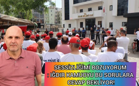 SESSİZLİĞİMİ BOZUYORUM: IĞDIR KAMUOYU BU SORULARA CEVAP BEKLİYOR!